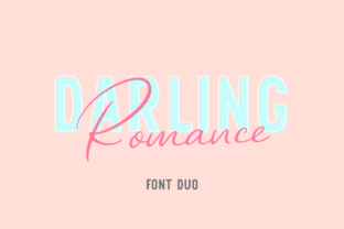 Darling Romance Duo: The Perfect Typeface for Campaigns